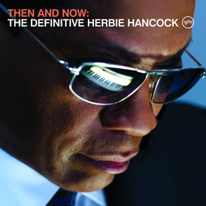 Then and Now: The Definitive Herbie Hancock (Int'l Deluxe Version) album