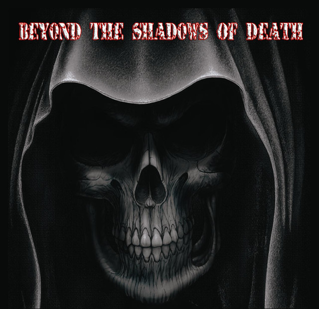 Beyond The Shadows Of Death cover
