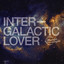 Intergalactic Lover Albumcover