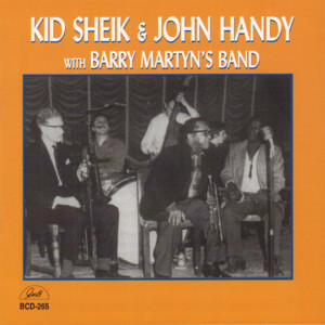 Kid Sheik and John Handy with Barry Martyn's Band album