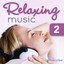 Relaxing Music 2: Piano & Guitar Music for Spa, Massage, Relaxation, Yoga and Healing Albumcover