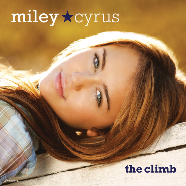 The Climb by Miley Cyrus on Spotify