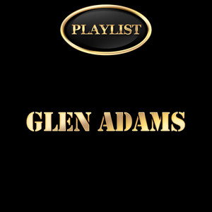 Glen Adams Playlist cover