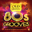 Old Skool 80's Grooves - The Best All Time Eighties Groove Anthems Ever! Albumcover