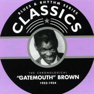 Clarence Gatemouth Brown Blues & Rhythm Series Classics 1952-1954 cover