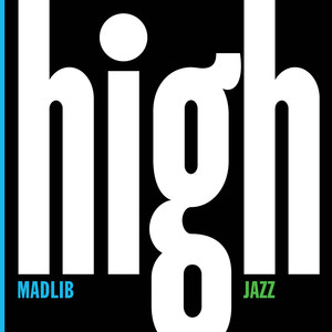 Madlib Medicine Show #7: High Jazz album