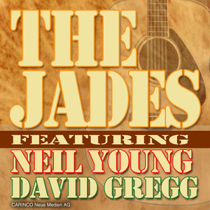 The Jades (feat. Neil Young and David Gregg) Albumcover