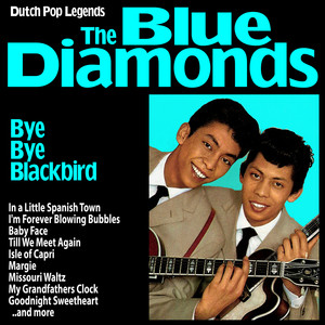 Bye Bye Blackbird : Dutch Pop Legends The Blue Diamonds album