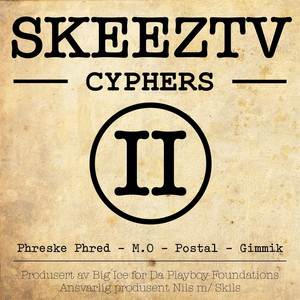 Big Ice, Gimmik, Postal, M.O & Phreske Phred
