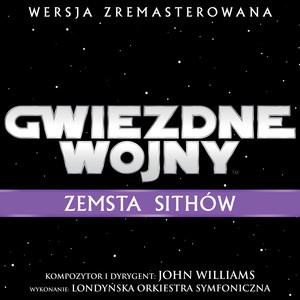 Gwiezdne Wojny: Zemsta Sithów (Ścieżka Dźwiękowa z Filmu) album