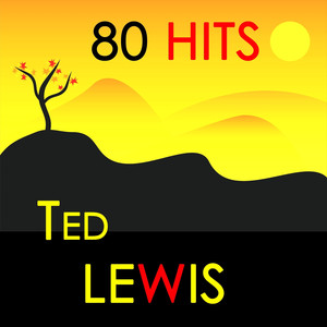 80 Hits : Ted Lewis album