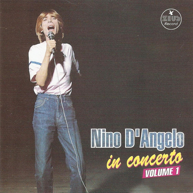 Nino D'Angelo in concerto, vol. 1 (The Best of Nino D'Angelo Live Collection) Albumcover