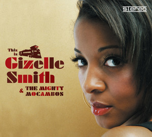 This Is Gizelle Smith & The Mighty Mocambos cover