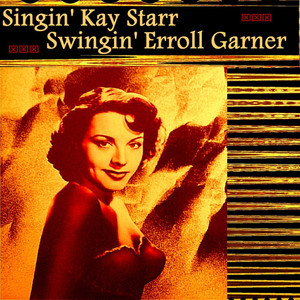 Singin' Kay Starr, Swingin' Erroll Garner album