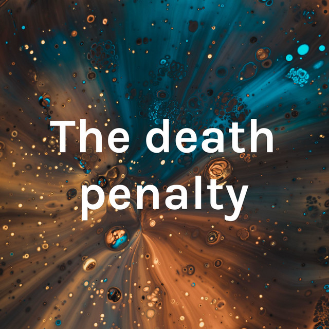 The death penalty Podcast on Spotify