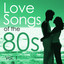Love Songs of the 80s Vol.1 Albumcover