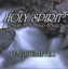 Holy Spirit - Praise And Worship Songs Albumcover