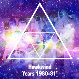 Hawkwind Years 1980-1981 album