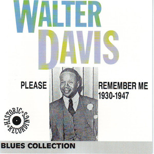 Walter Davis 1930-1947: Please Remember Me (Blues Collection Historic Recordings) album