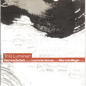Trio Luminar Patricia DaDalt (Flauta), Lucrecia Jancsa (Arpa), Marcela Magin (Viola) Albumcover