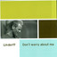 Don't worry about me Albumcover