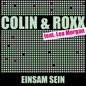 Colin & Roxx feat. Lea Morgan