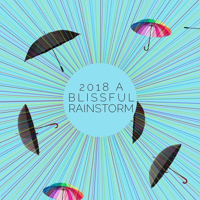 2018 A Blissful Rainstorm