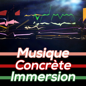 Musique Concrete Immersion album