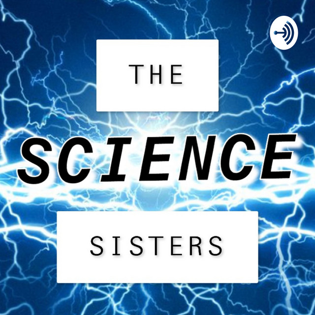 The Science Sisters | Podcast on Spotify