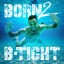 Born 2 B-Tight cover