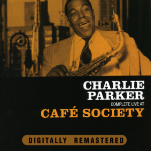 Complete Live at CafÃ© Society album