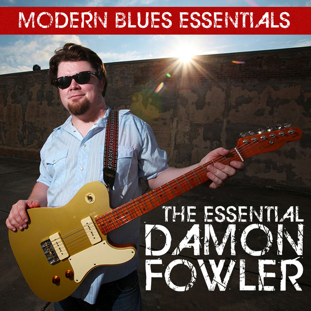 Modern Blues Essentials: The Essential Damon Fowler cover