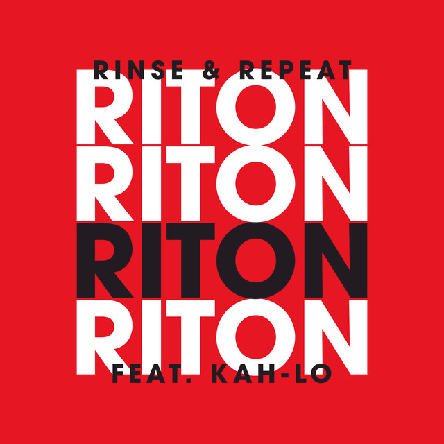 Rinse & repeat - Riton ft. Kah-Lo