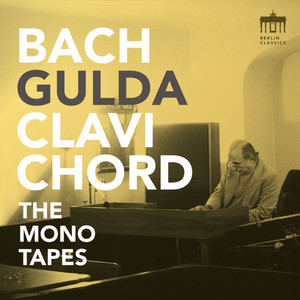 Bach - Gulda - Clavichord (Remastered) [The Mono Tapes] album