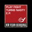Play Fight Turns Nasty E.P. Albumcover