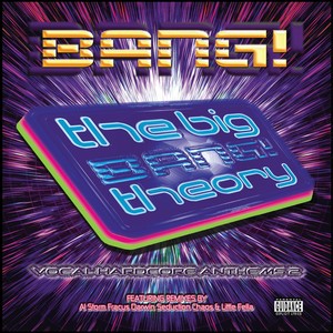 The Big Bang! Theory (Vocal Hardcore Anthems Volume 2) Albumcover