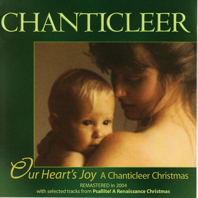 Our Heart's Joy: A Chanticleer Christmas cover
