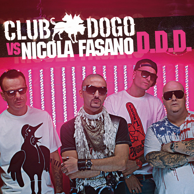 D.D.D. (Club Dogo vs Nicola Fasano)