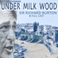 Under Milk Wood - Richard Burton and Cast cover