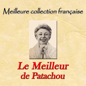 Meilleure collection française: le milleur de Patachou album