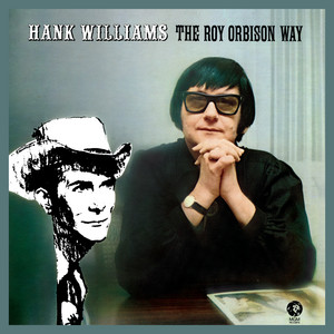 Hank Williams the Roy Orbison Way cover