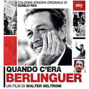 Quando c'era Berlinguer (Colonna sonora originale del film di Walter Veltroni) album