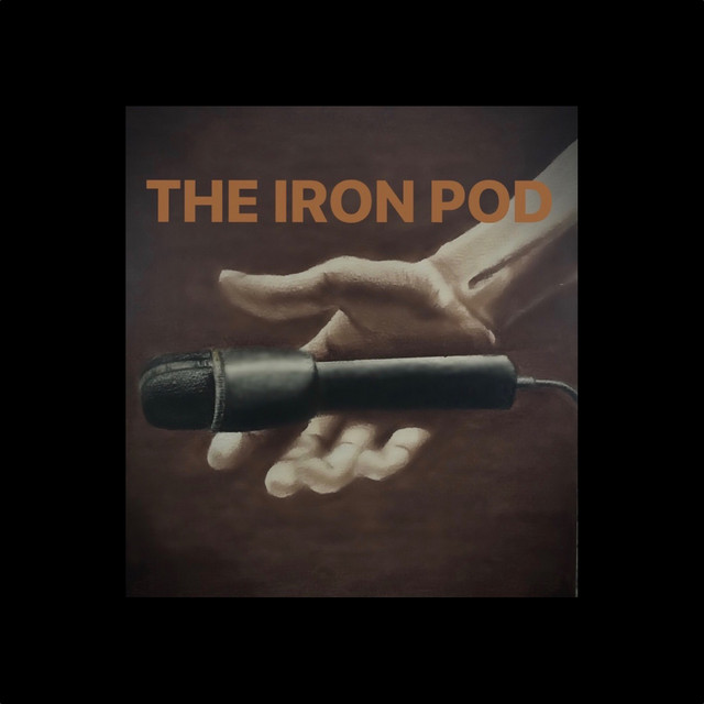 The Iron Pod | Podcast on Spotify