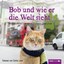 Bob und wie er die Welt sieht - Neue Abenteuer mit dem Streuner Albumcover