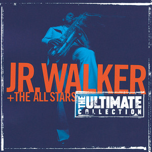 The Ultimate Collection: Junior Walker And The All Starts cover