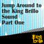 Jump Around To The King Brillo Sound Part One Albumcover