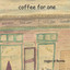 Coffee For One Albumcover