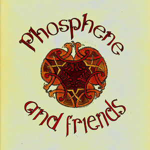 Phosphene & Friends