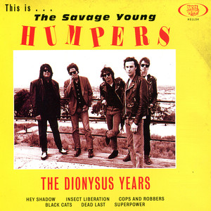 This is the Savage Young Humpers - The Dionysus Years album