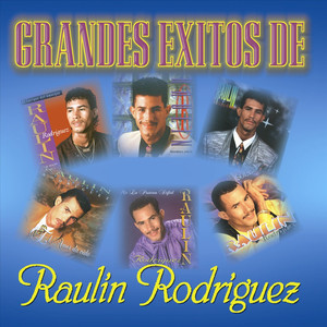 Grandes Exitos De Raulin Rodriguez album